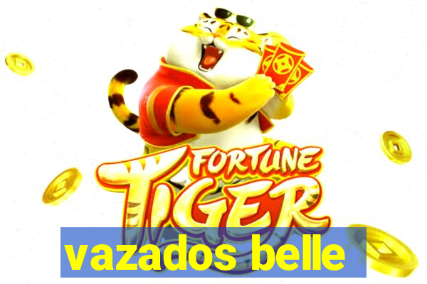 vazados belle